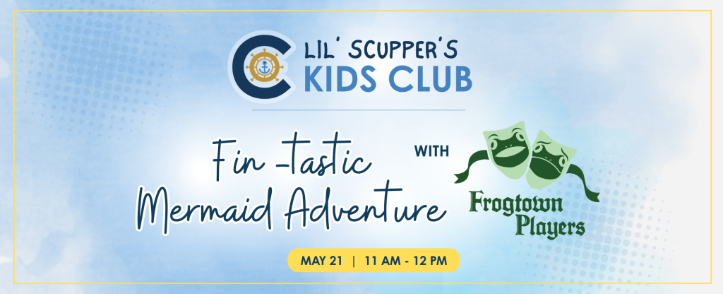 Lil’ Scupper’s Kids Club: A Fin-tastic Mermaid Adventure with the Frogtown Players
