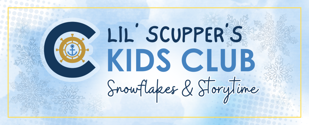 Lil Scupper’s Kids Club: Snowflakes & Storytime