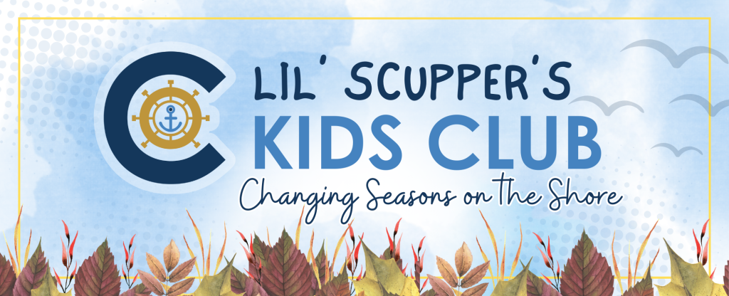 Lil Scupper’s Kids Club: Changing Seasons on the Shore